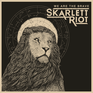 Skarlett Riot WE ARE THE BRAVE - EP